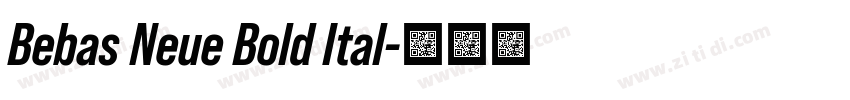 Bebas Neue Bold Ital字体转换 Bebas Neue Bold Ital字体转换